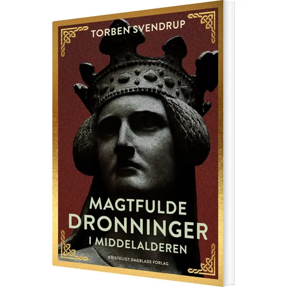 Magtfulde dronninger i middelalderen – Torben Svendrup