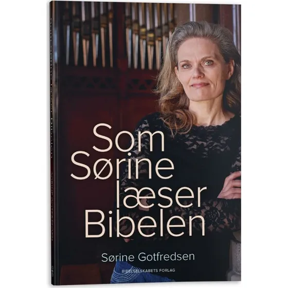 Som Sørine læser Bibelen – Sørine Gotfredsen