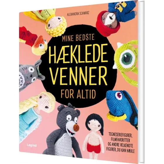 Mine bedste hæklede venner for altid – 22 charmerende opskrifter