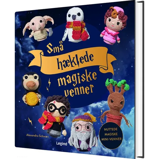 Små hæklede magiske venner – 26 opskrifter fra Hogwarts
