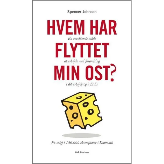 Hvem har flyttet min ost? – Spencer Johnson (hardcover)