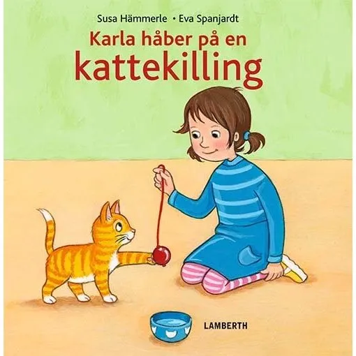 Karla håber på en kattekilling - Børnebog (Hardcover)