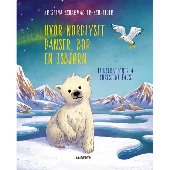 Hvor Nordlyset danser bor en isbjørn – Børnebog (hardcover)