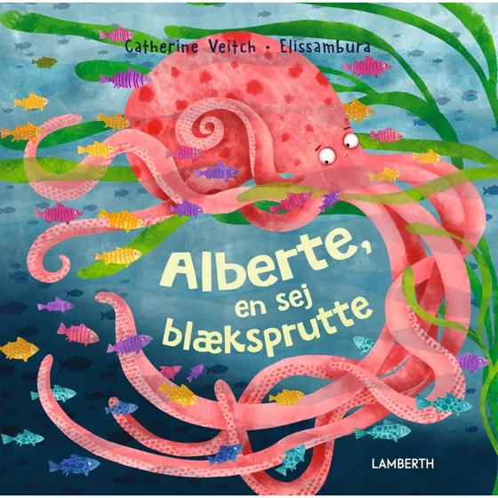 Alberte – En sej blæksprutte (Catherine Veitch)