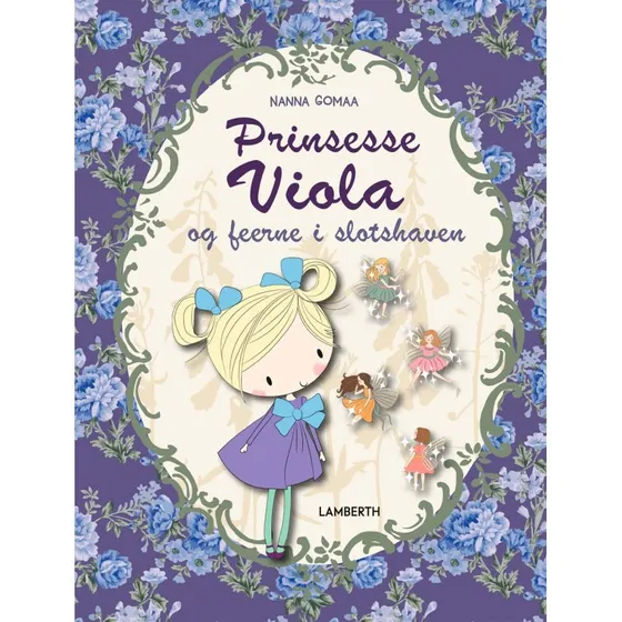 Prinsesse Viola og feerne i slotshaven – Børnebog (hardcover)