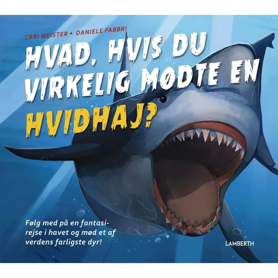 Hvad hvis du virkelig mødte en hvidhaj? – Børnebog (Hardcover)