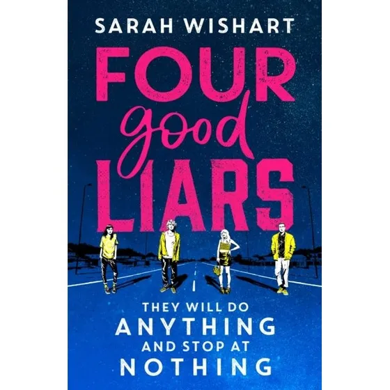 Sarah Wishart: Four Good Liars (YA Thriller)