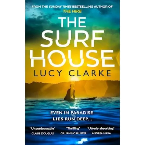 Lucy Clarke: The Surf House - Bog