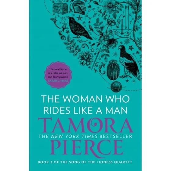Tamora Pierce: The Woman Who Rides Like a Man (40 års jubilæumsudgave)