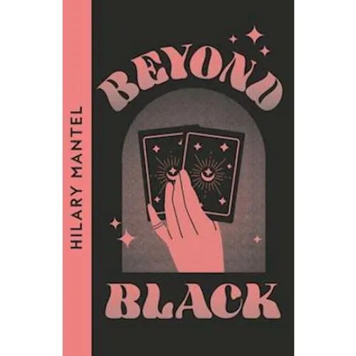 Hilary Mantel: Beyond Black - Bog