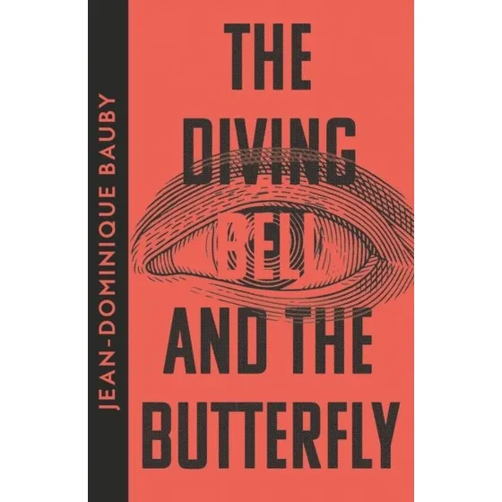 The Diving-bell and the Butterfly - Jean-Dominique Bauby