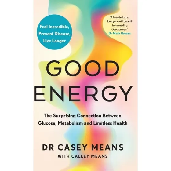 Good Energy - Dr. Casey Means (Bog)