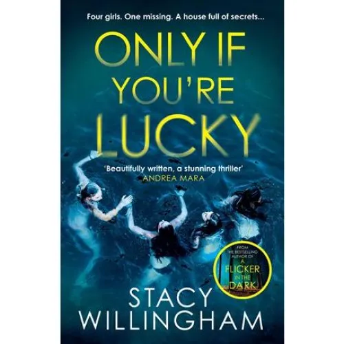 Stacy Willingham: Only If You're Lucky (Bog)