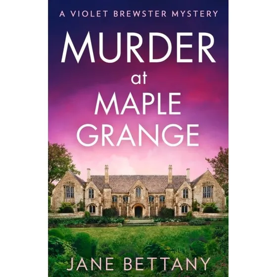 Jane Bettany: Murder at Maple Grange