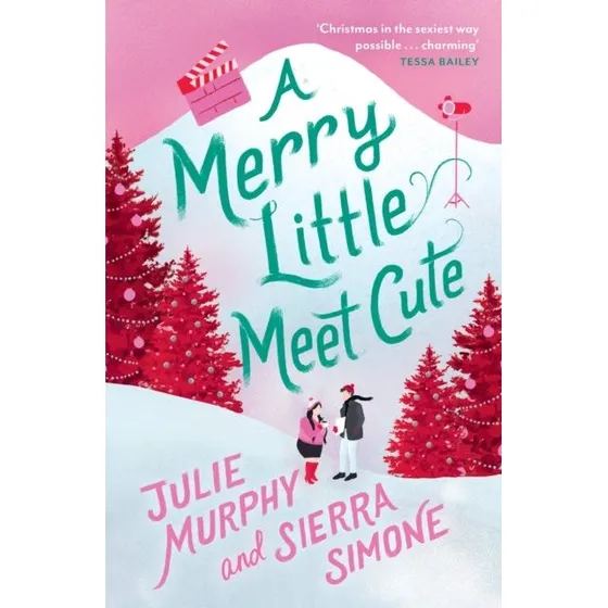 A Merry Little Meet Cute - Julie Murphy & Sierra Simone