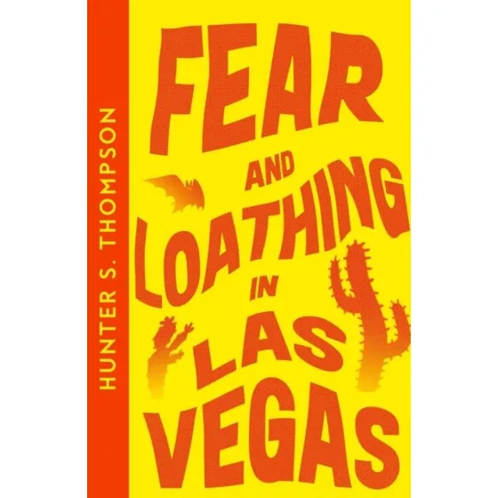 Fear and Loathing in Las Vegas - Hunter S. Thompson