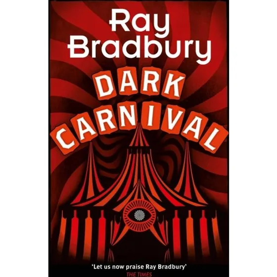 Ray Bradbury: Dark Carnival