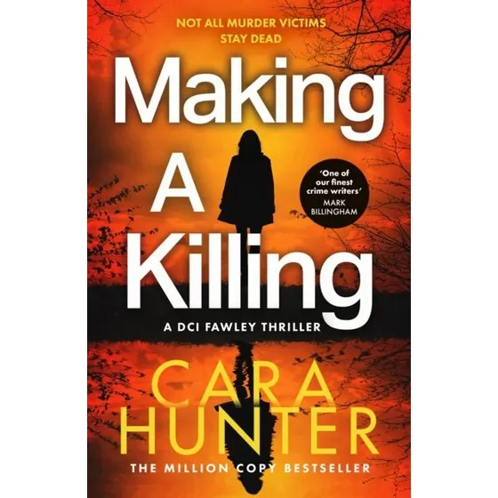 Cara Hunter: Making a Killing (DI Adam Fawley)