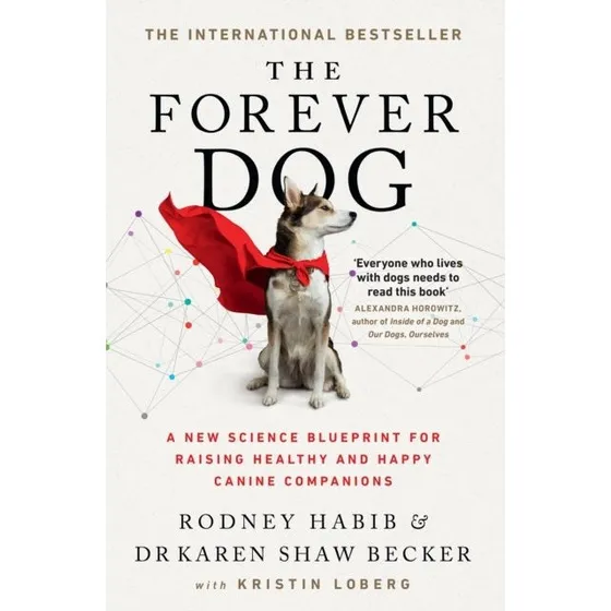The Forever Dog af Rodney Habib & Karen Shaw Becker