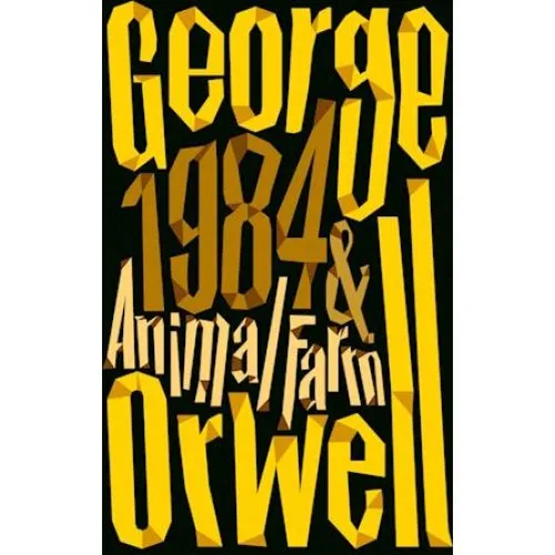 George Orwell: Animal Farm & 1984 - To klassikere i ét bind