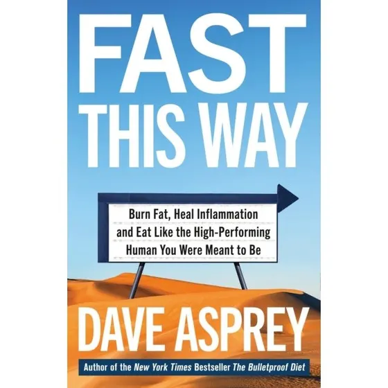 Dave Asprey - Fast This Way
