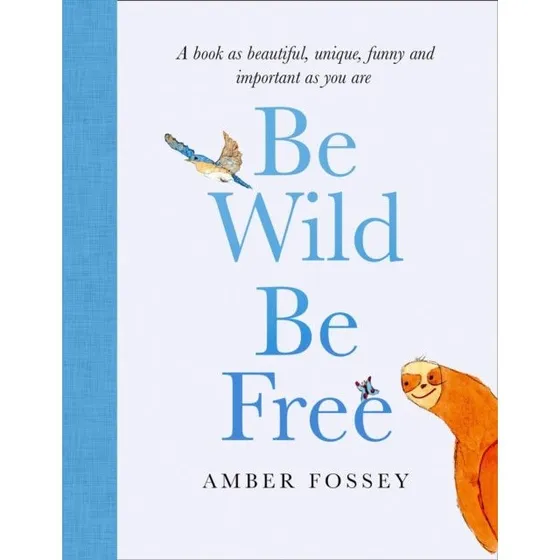 Be Wild Be Free - Præmiestødt billedbog