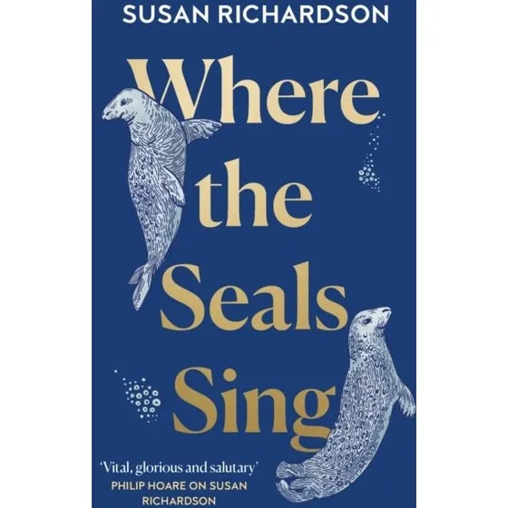 Where the Seals Sing - Susan Richardson (Bog)
