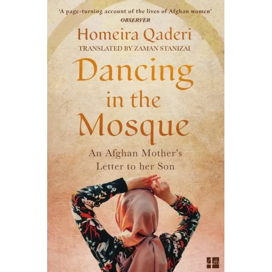 Dancing in the Mosque - Homeira Qaderi