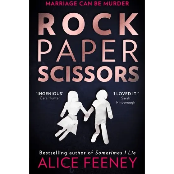 Alice Feeney - Rock Paper Scissors (Trykt bog)