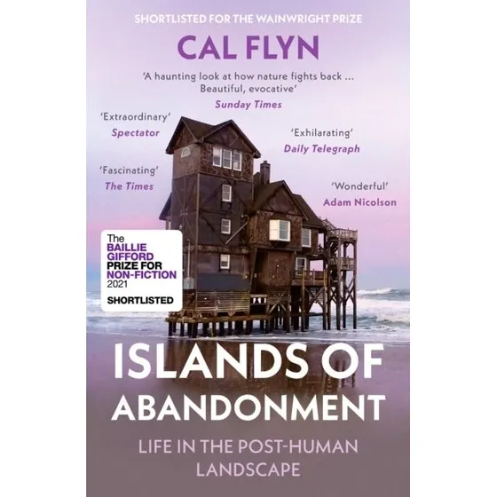 Islands of Abandonment - Cal Flyn