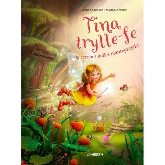 Tina Trylle-fe: Feernes fælles planteprojekt