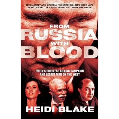 Heidi Blake: From Russia with Blood - Bog