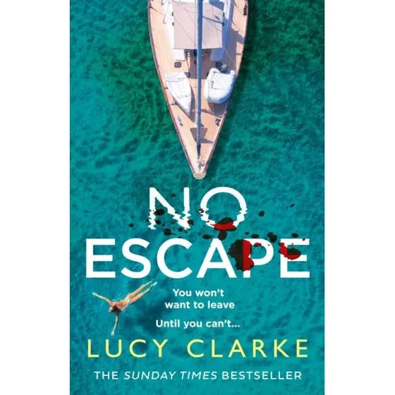 Lucy Clarke: No Escape