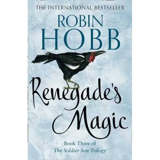 Robin Hobb: Renegade's Magic - The Soldier Son Trilogy, bind 3