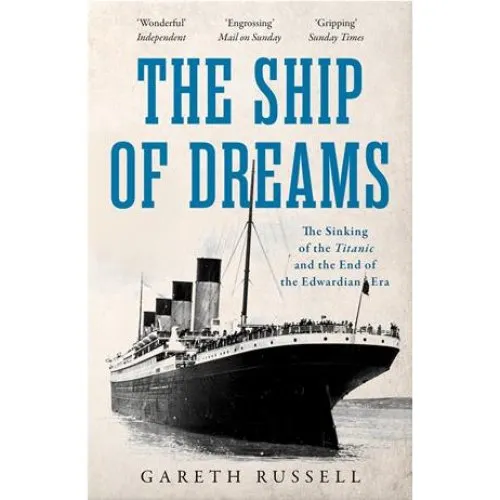 Gareth Russell: 'The Ship of Dreams' - Bog