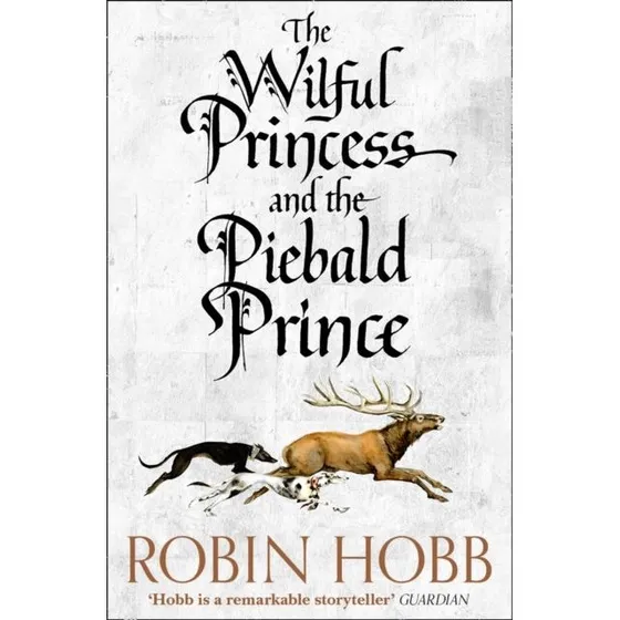 Robin Hobb: The Wilful Princess and the Piebald Prince