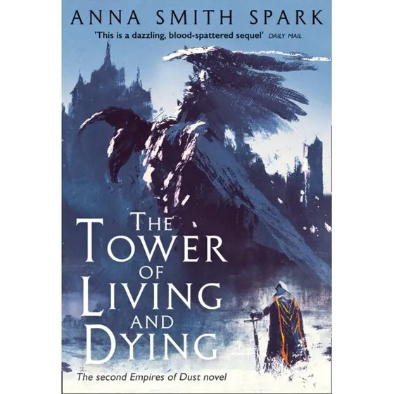 The Tower of Living and Dying - Anna Smith Spark