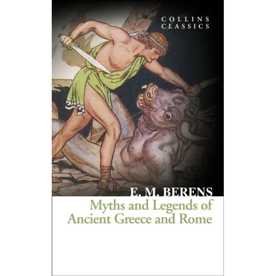 HarperCollins: Myths and Legends of Ancient Greece and Rome