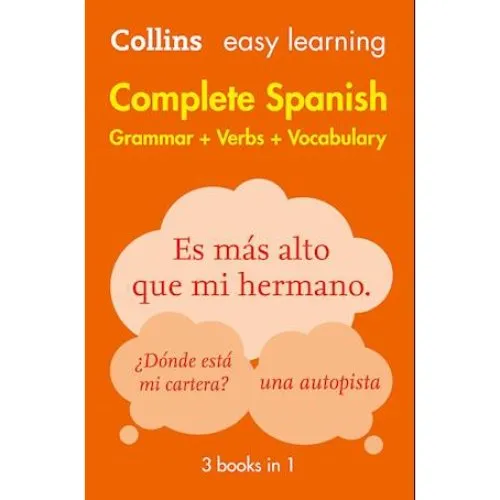 Collins Easy Learning Spanish: Grammar, Verbs & Vocabulary (3-in-1)