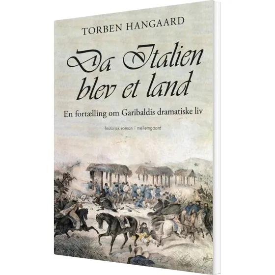 Da Italien blev et land – Giuseppe Garibaldi