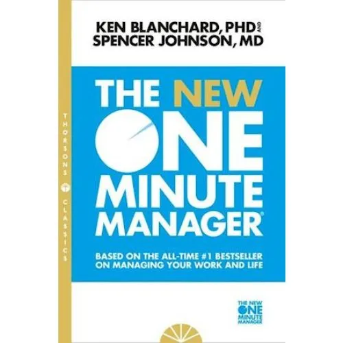 The New One Minute Manager - Kenneth Blanchard & Spencer Johnson
