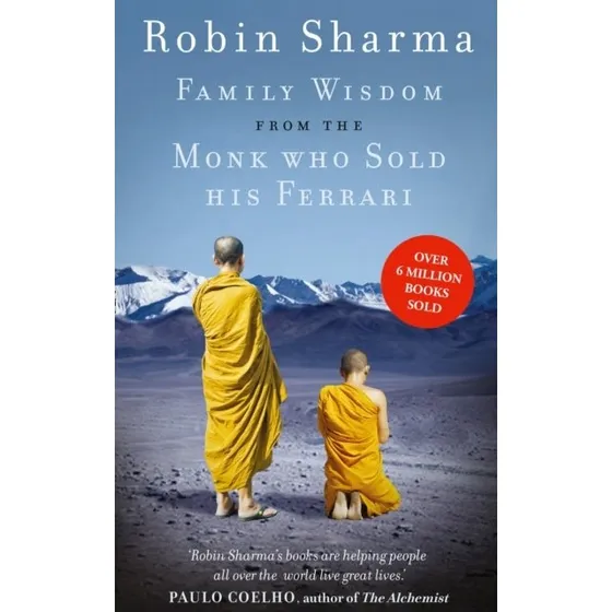 Robin Sharma: Family Wisdom From the Monk Who Sold His Ferrari
