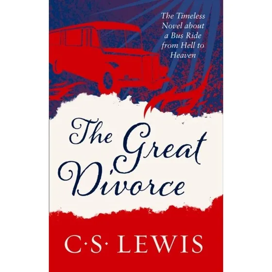 C. S. Lewis: The Great Divorce