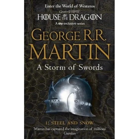 George R.R. Martin: A Storm of Swords: Part 1 Steel and Snow