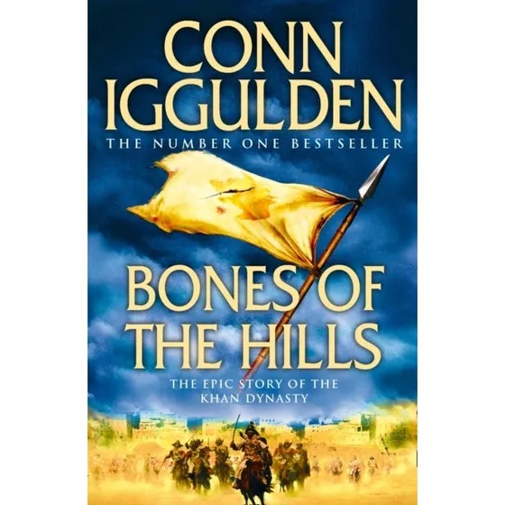 Conn Iggulden: Bones of the Hills