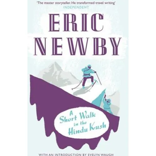Eric Newby: A Short Walk in the Hindu Kush - Bog