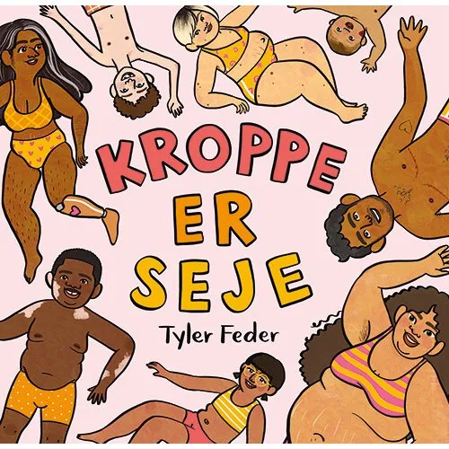 Kroppe er seje – børnebog (hardcover)
