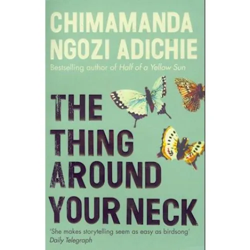 Chimamanda Ngozi Adichie - The Thing Around Your Neck (Bog)