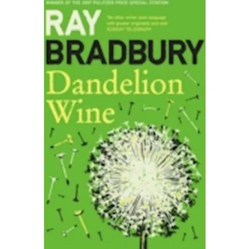 Ray Bradbury: Dandelion Wine - Bog