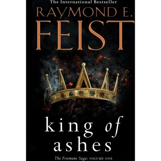 Raymond E. Feist: King of Ashes (The Firemane Saga, bind 1)